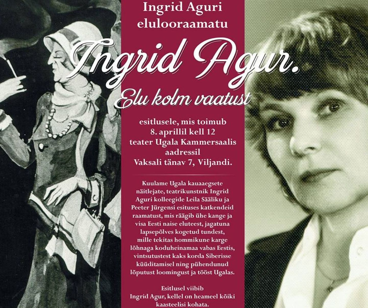 Teatrikunstnik Ingrid Agur esitleb laupäeval Ugala kammersaalis raamatut «Ingrid Agur. Elu kolm vaatust».