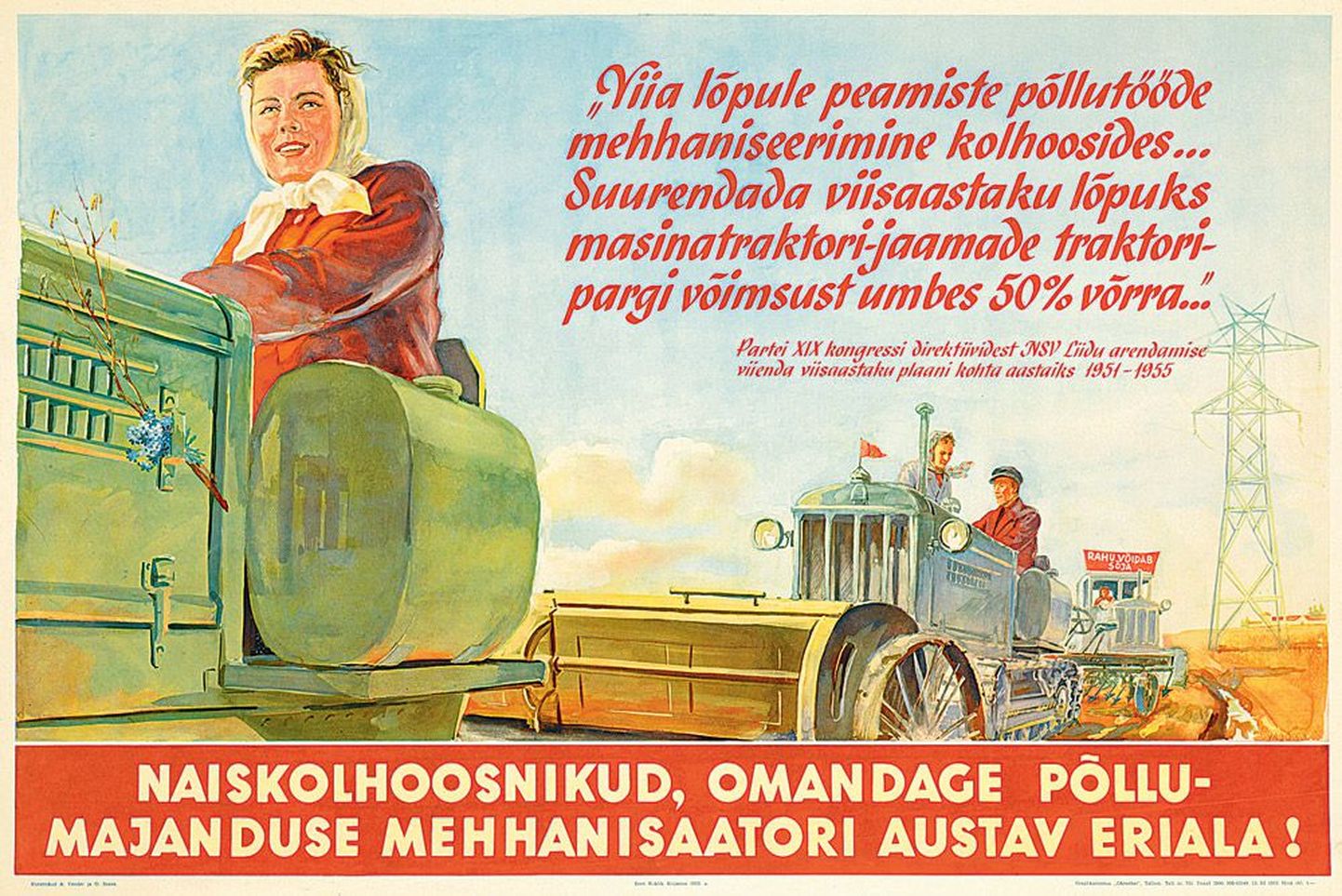 Asta Venderi ja Olev Soansi «Naiskolhoosnikud, omandage põllumajanduse mehhanisaatori austav eriala!» (1953).