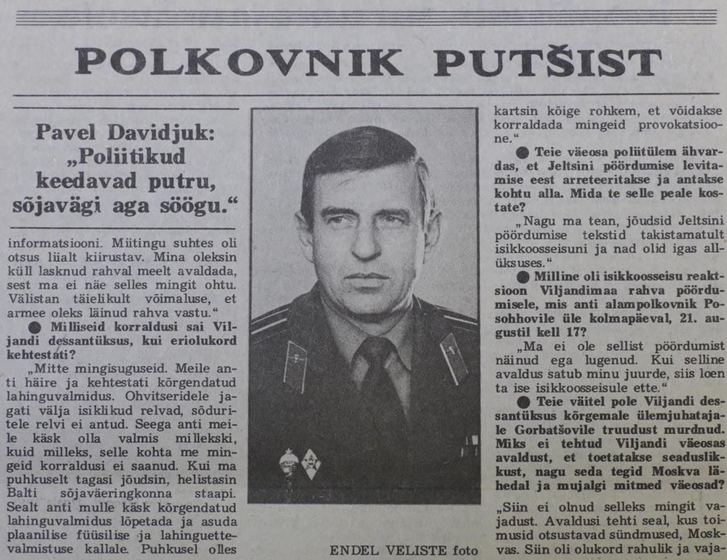 1991. aasta 29. augustil oli Sakala naelaks Toomas Mattsoni intervjuu polkovnik Pavel Davidjukiga.