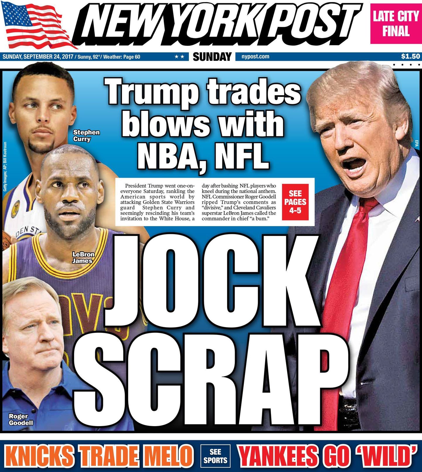 Ajalehe New York Post pühapäevase numbri esikaas oli pühendatud NFLi ja NBA mängijate ning USA presidendi Donald Trumpi vahel puhkenud tülile.