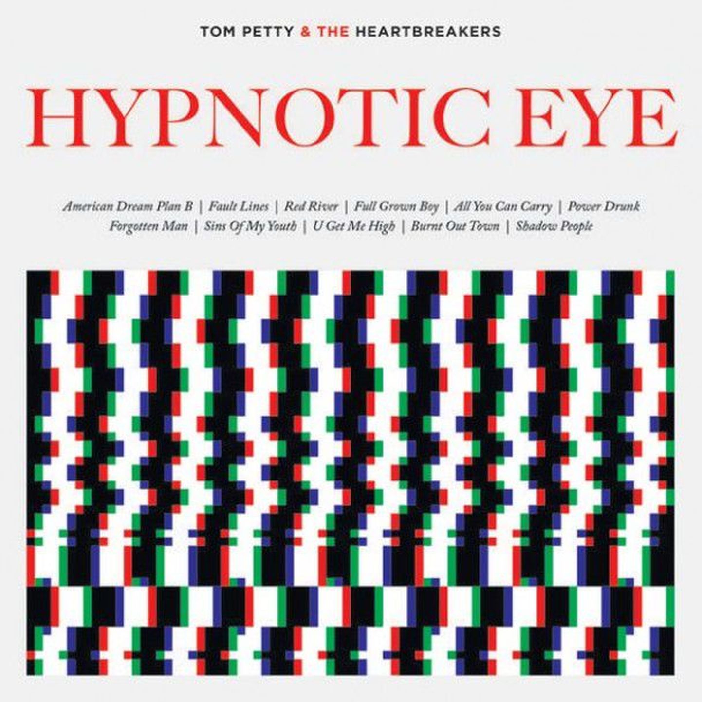 Tom Petty and the Heartbreakers- Hypnotic Eye