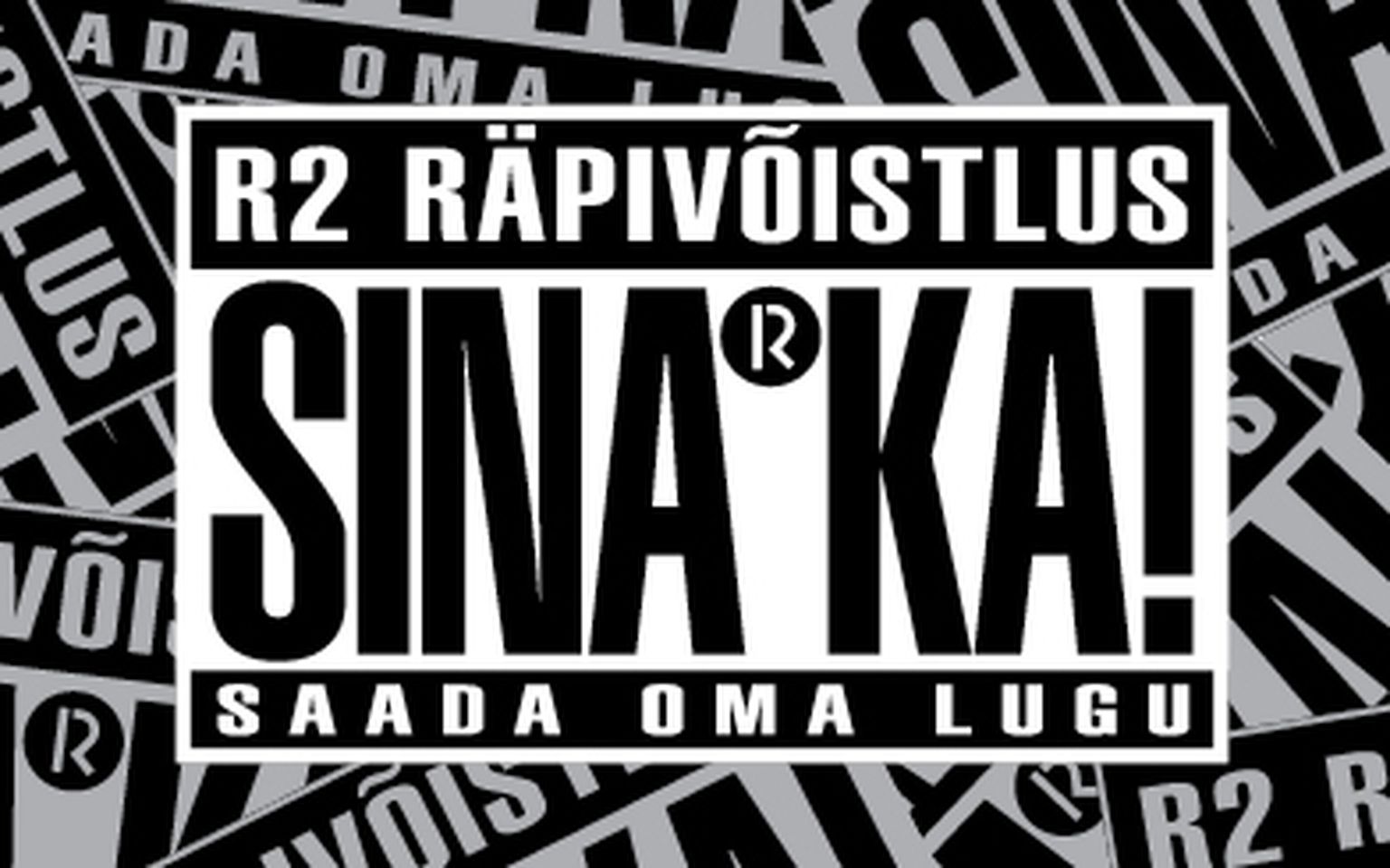 R2 räpivõistlus "Sina ka"