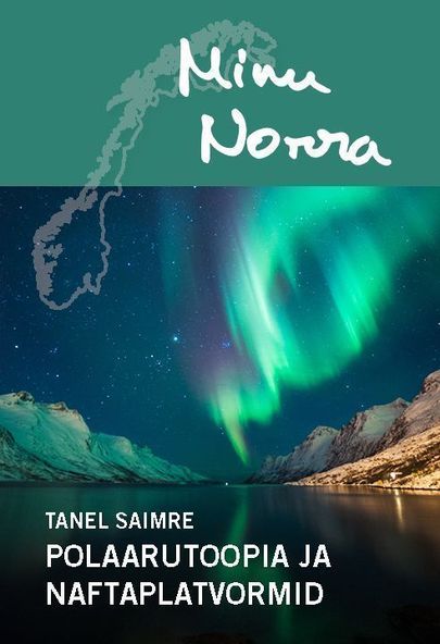 Tanel Saimre, «Minu Norra».