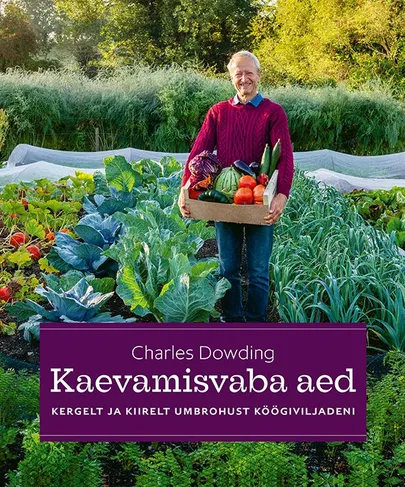 Charles Dowding, «Kaevamisvaba aed».