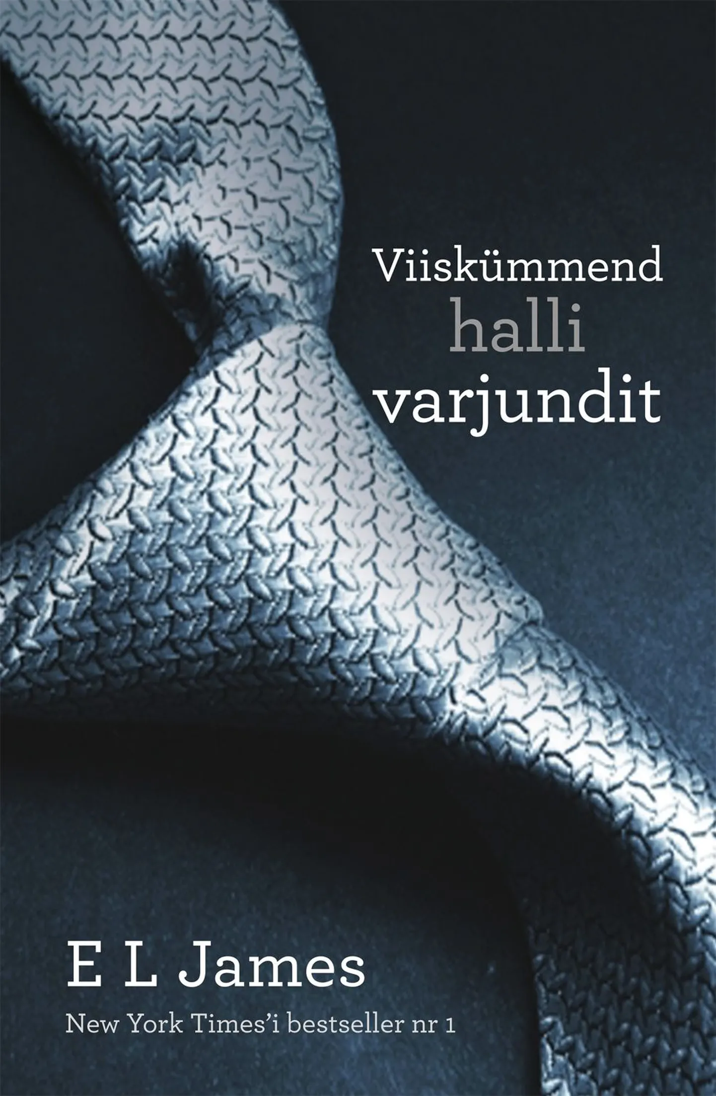 E. L. James "Viiskümmend halli varjundit"