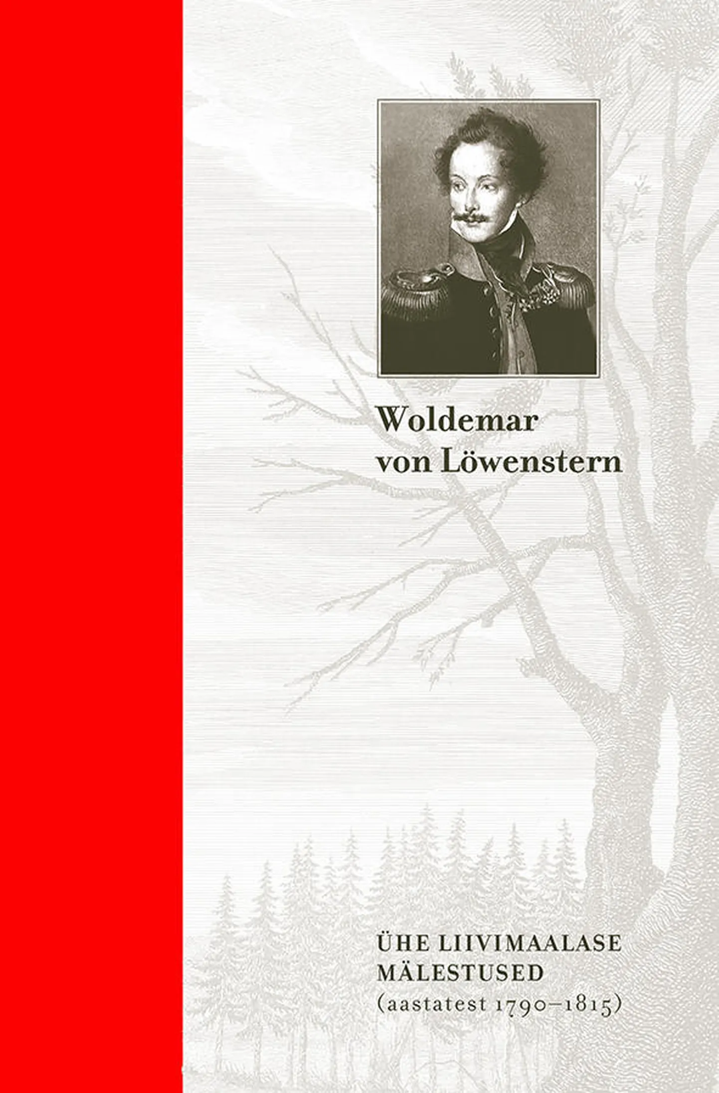 «Ühe liivimaalase mälestused (aastatest 1790–1815)».