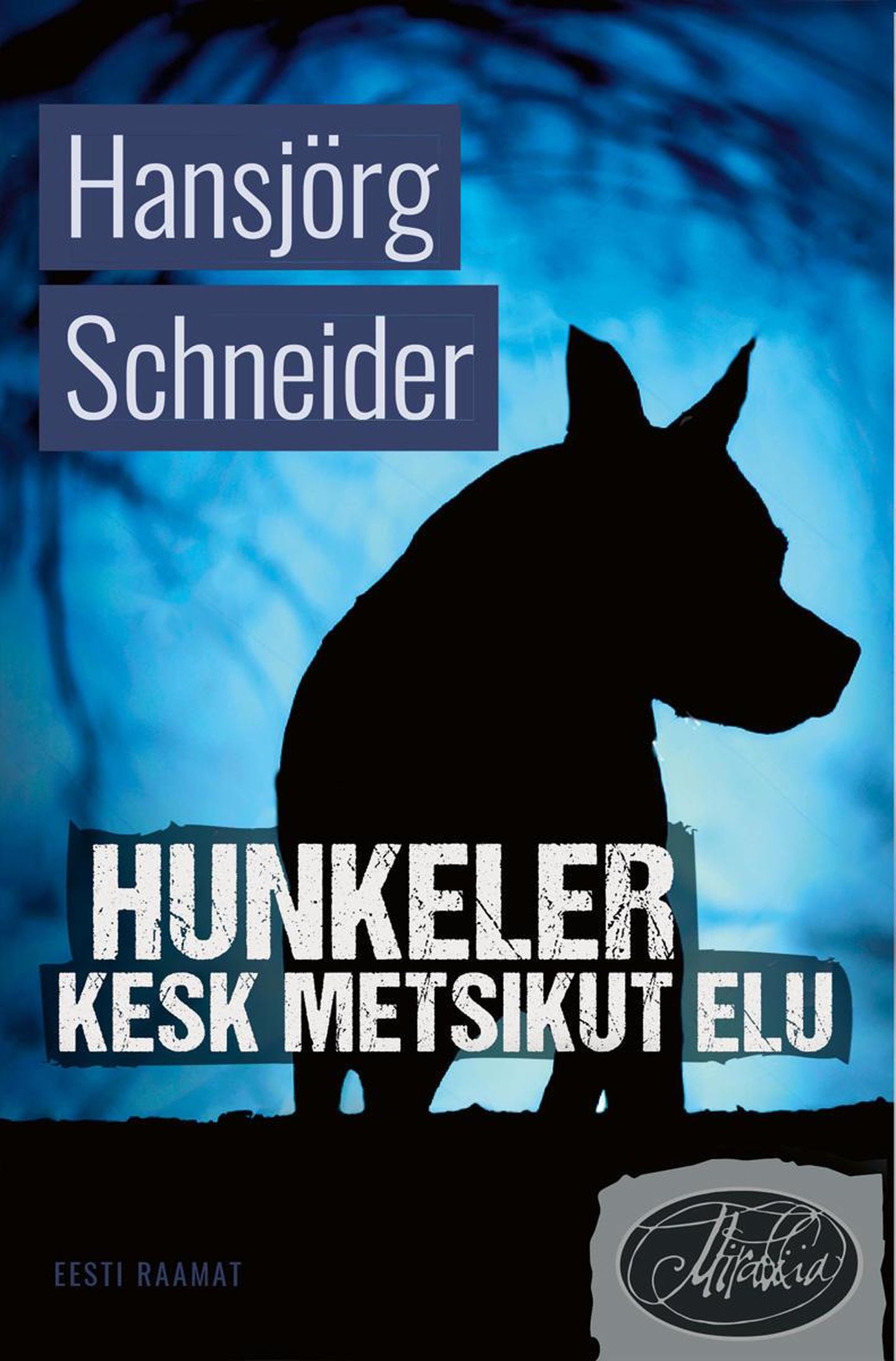 Hansjörg Schneider, «Hunkeler kesk metsikut elu».