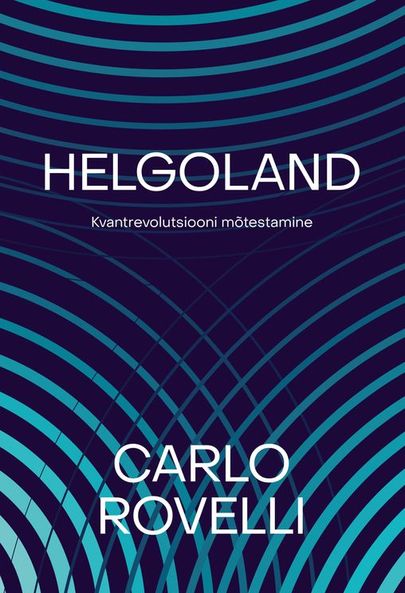 Carlo Rovelli, «Helgoland».