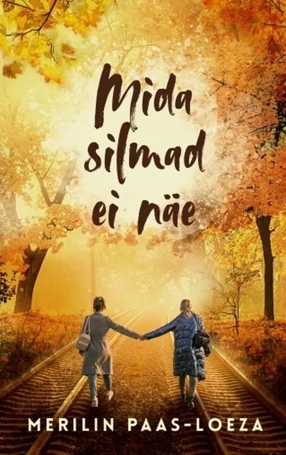 Merilin-Paas Loeza, «Mida silmad ei näe».