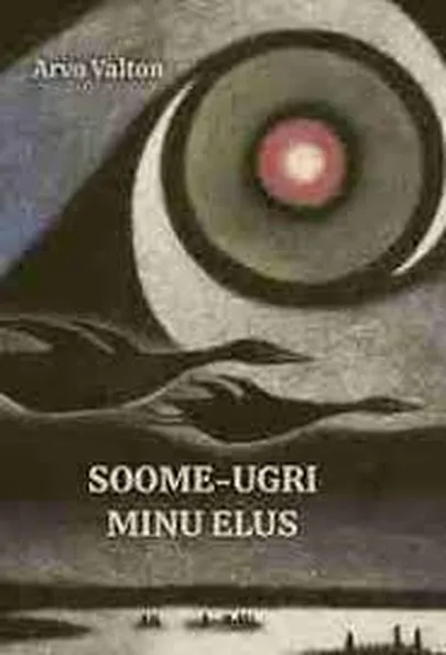 Arvo Valtoni raamat «Soome-ugri minu elus» (Ilmamaa, 2022).