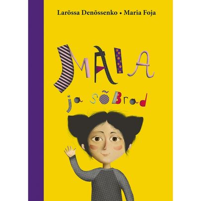 Larõssa Denõssenko lasteraamat «Maia ja sõbrad».