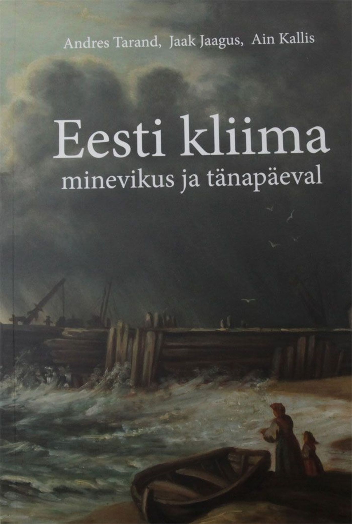 Eesti kliima mi­nevikus ja tänapäeval