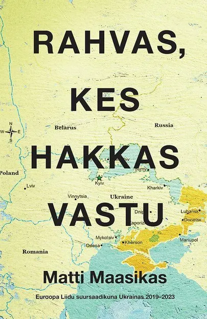 Matti Maasikas, «Rahvas, kes hakkas vastu».