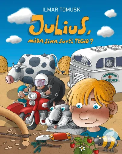 Raamatu «Julius, mida sina suvel tegid?» esikaas.