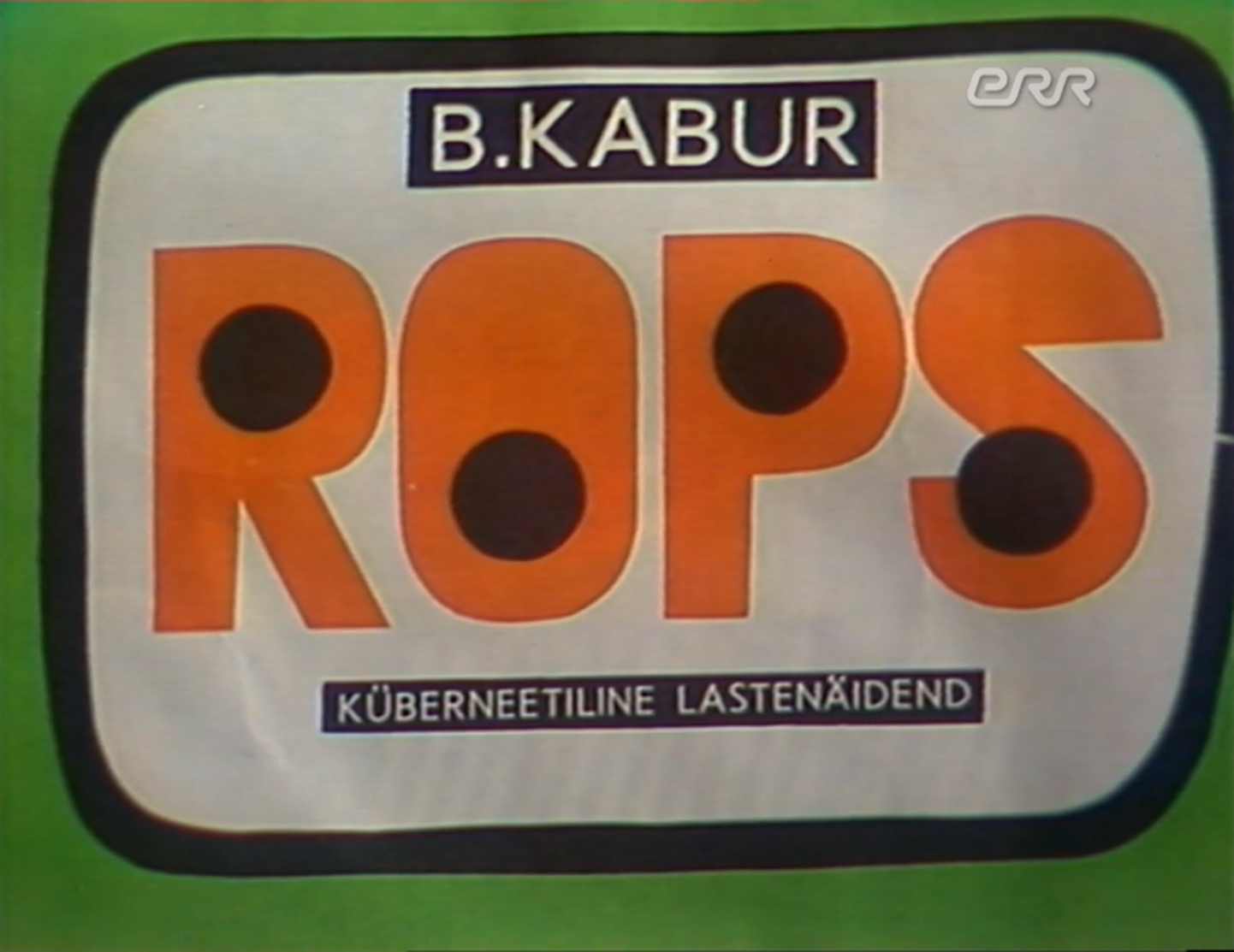 Boris Kaburi «Rops» ETV ekraanil 1983. aastal.