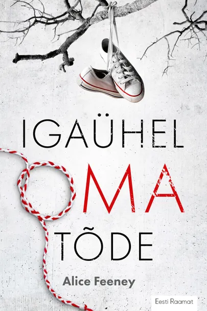 «Igaühel oma tõde», Alice Feeney.