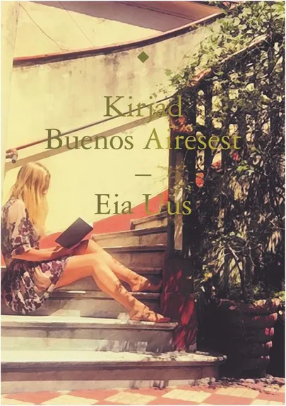 Eia Uus «Kirjad Buenos Airesest»