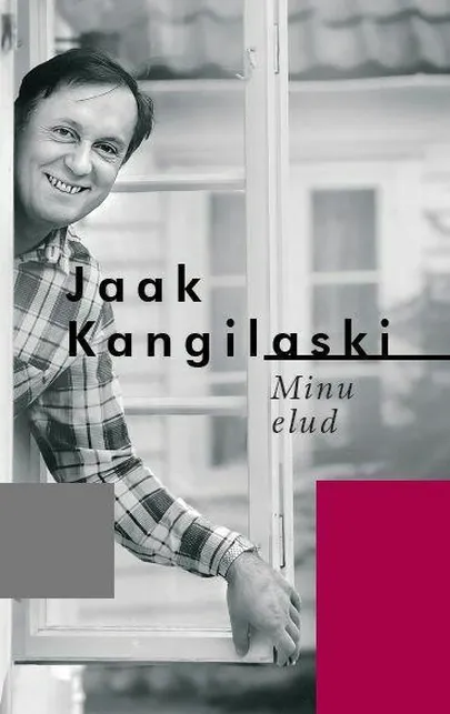 Jaak Kangilaski, «Minu elud»
