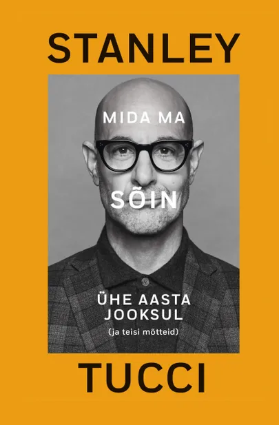 Stanley Tucci, «Mida ma sõin ühe aasta jooksul».