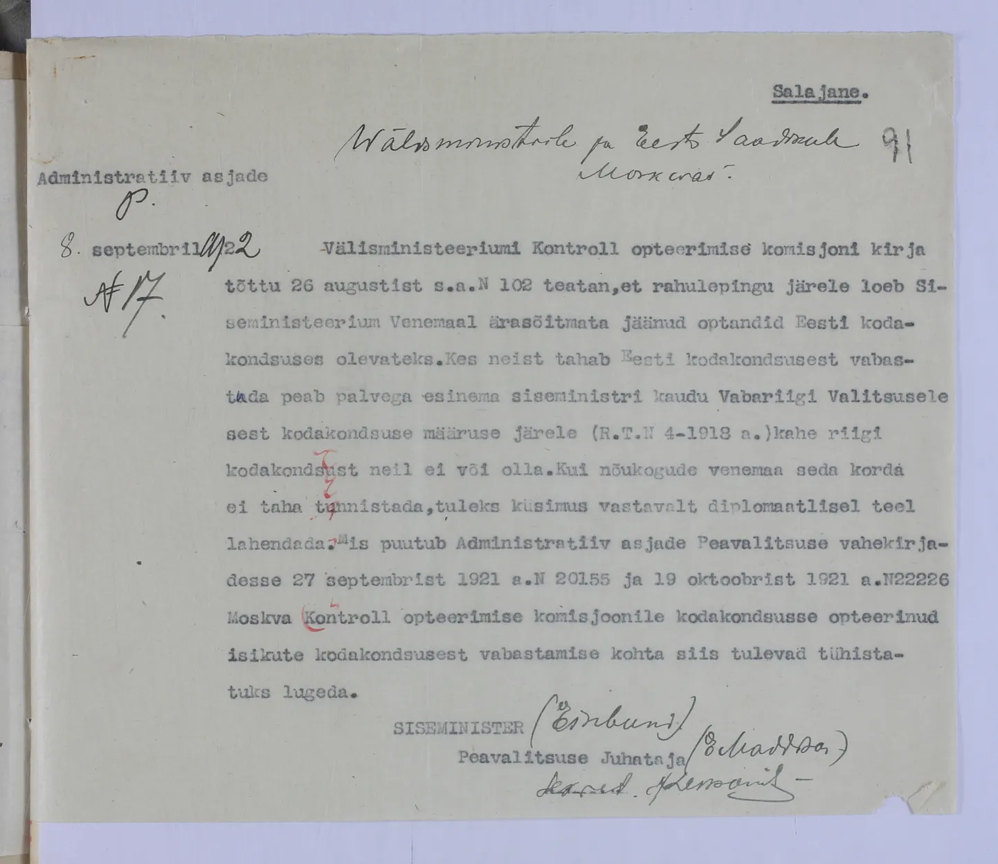 Siseminister Karl Einbund märkis 8. septembril 1922 salajases kirjas välisministrile ja Eesti saadikule Moskvas, et «rahulepingu järele loeb Siseministeerium Venemaal ärasõitmata jäänud optandid Eesti kodakondsuses olevateks».