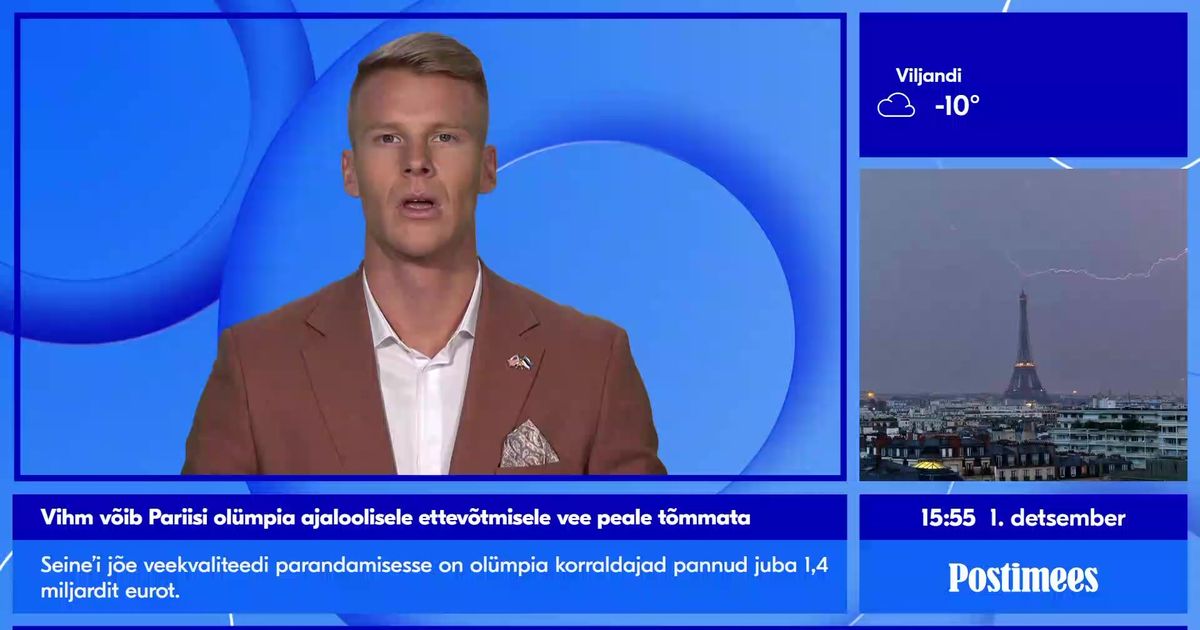 POSTIMEHE TELEUUDISED Vihm võib Pariisi olümpia ajaloolisele ...