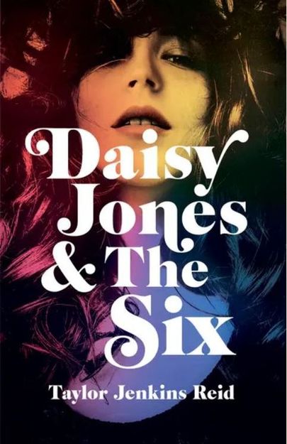 Taylor Jenkins Reid, «Daisy Jones & The Six».
