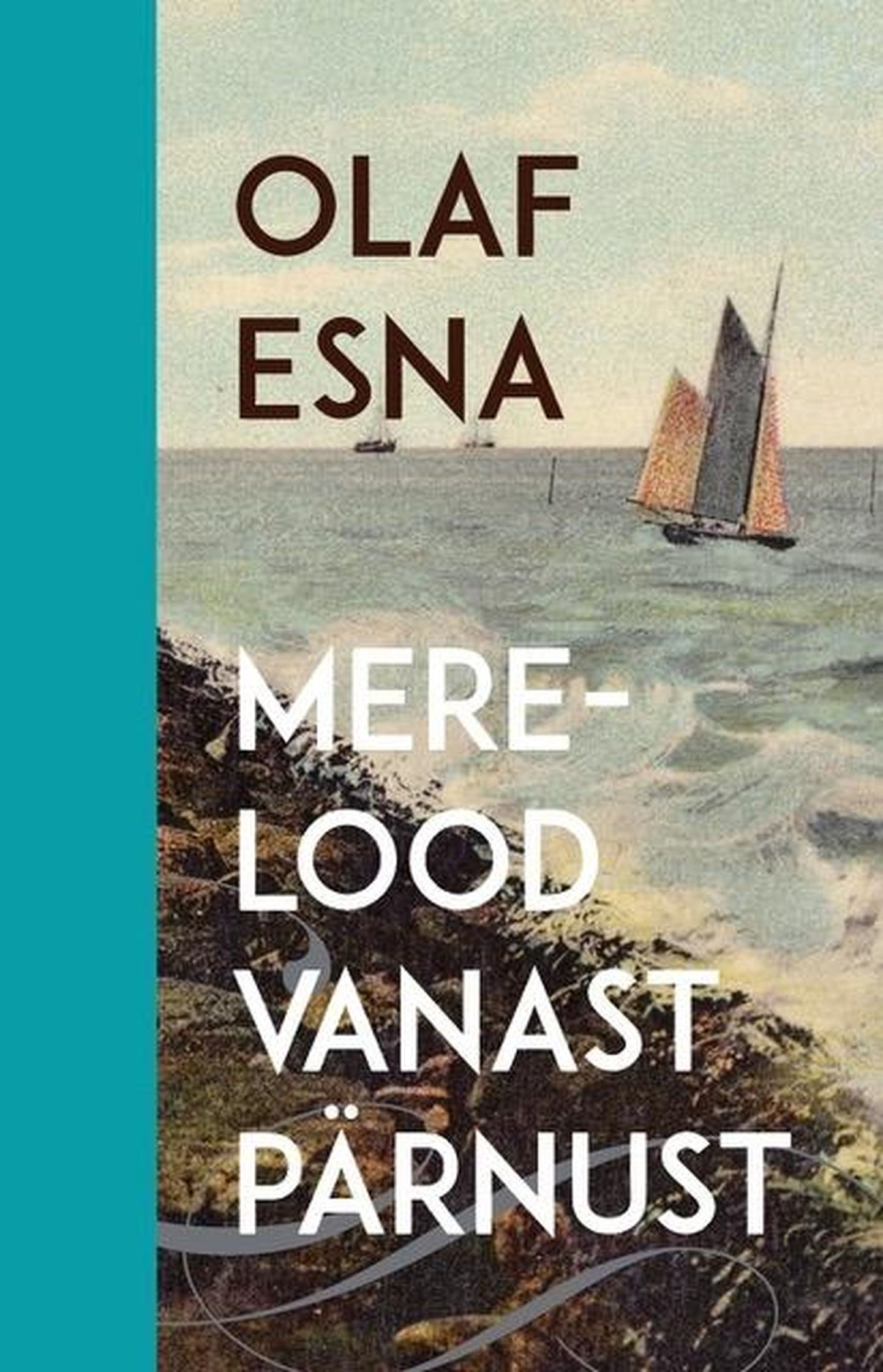 Olaf Esna “Merelood vanast Pärnust”.