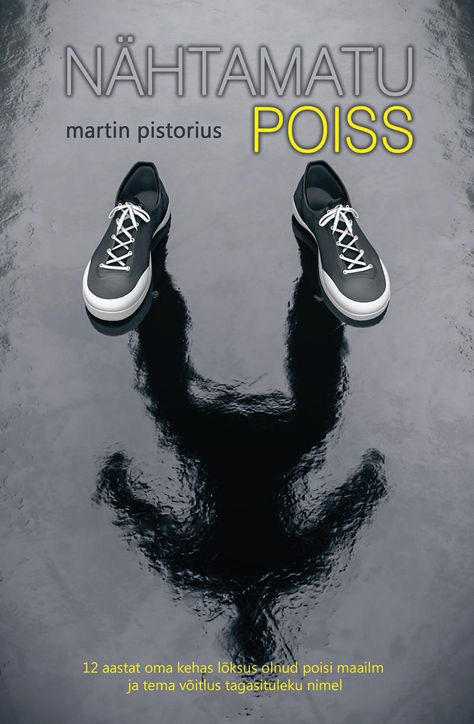 Martin Pistorius «Nähtamatu poiss»