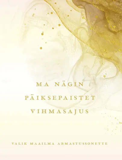 Rebekka Lotmani ja Laura Pääbo koostatud luulevalimik «Ma nägin päiksepaistet vihmasajus».