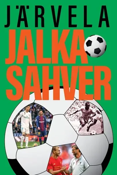 Ott Järvela, «Järvela jalkasahver. Jalgpallilugusid meilt ja mujalt».