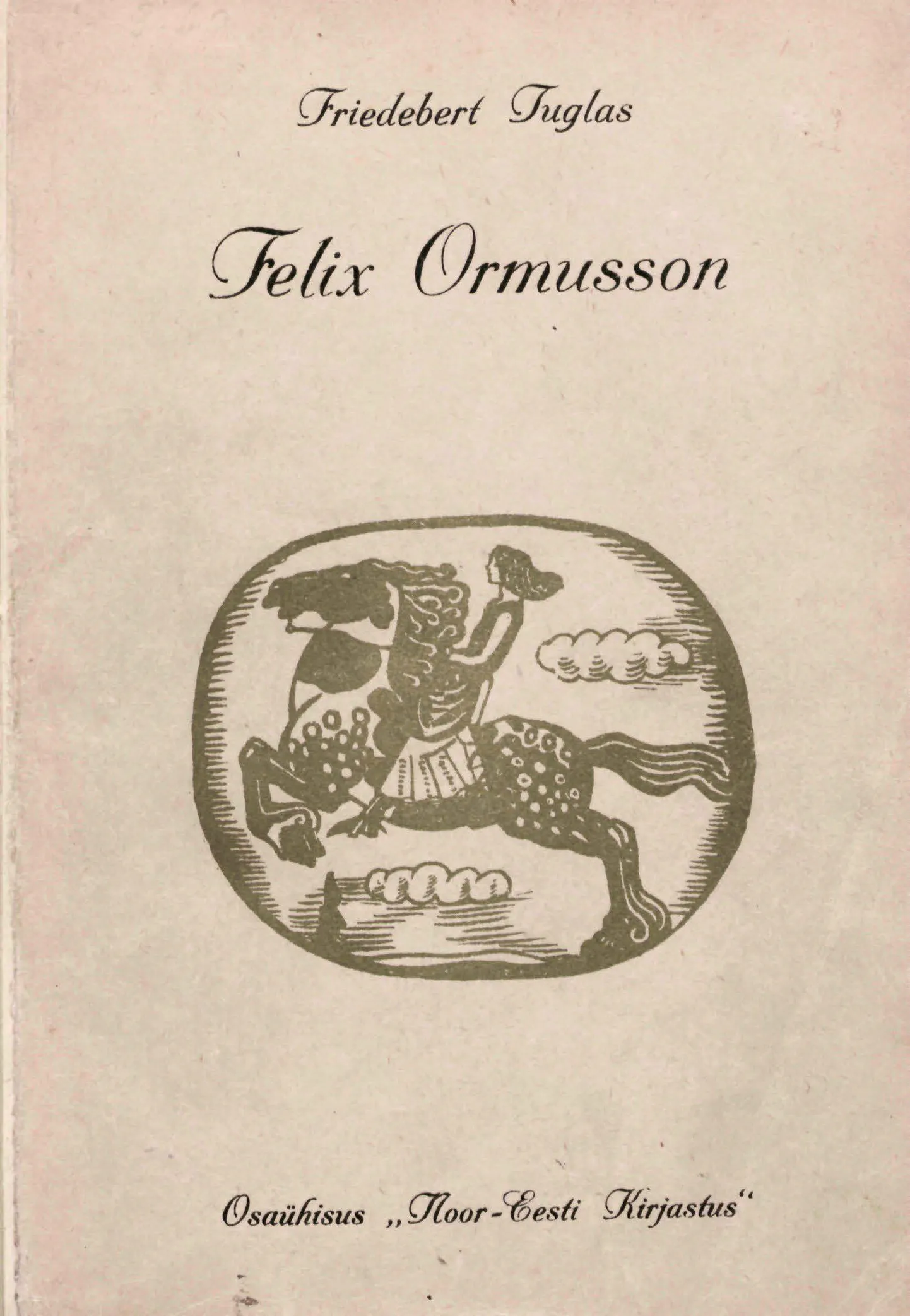 Friedebert Tuglas «Felix Ormusson» (1915)