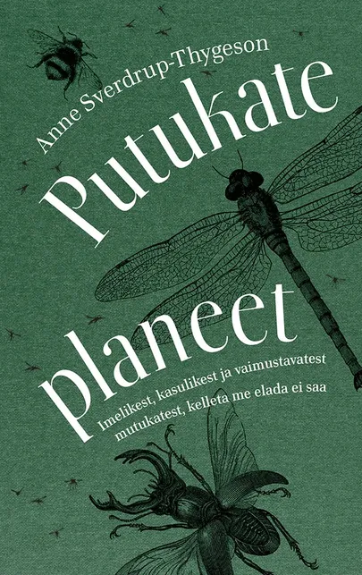 Anne Sverdrup-Thygeson «Putukate planeet».