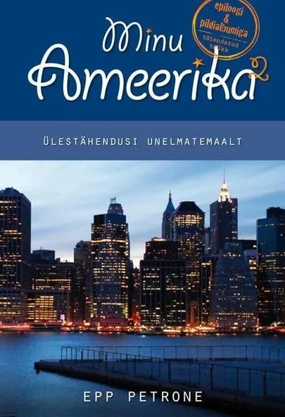 Epp Petrone, «Minu Ameerika 2».