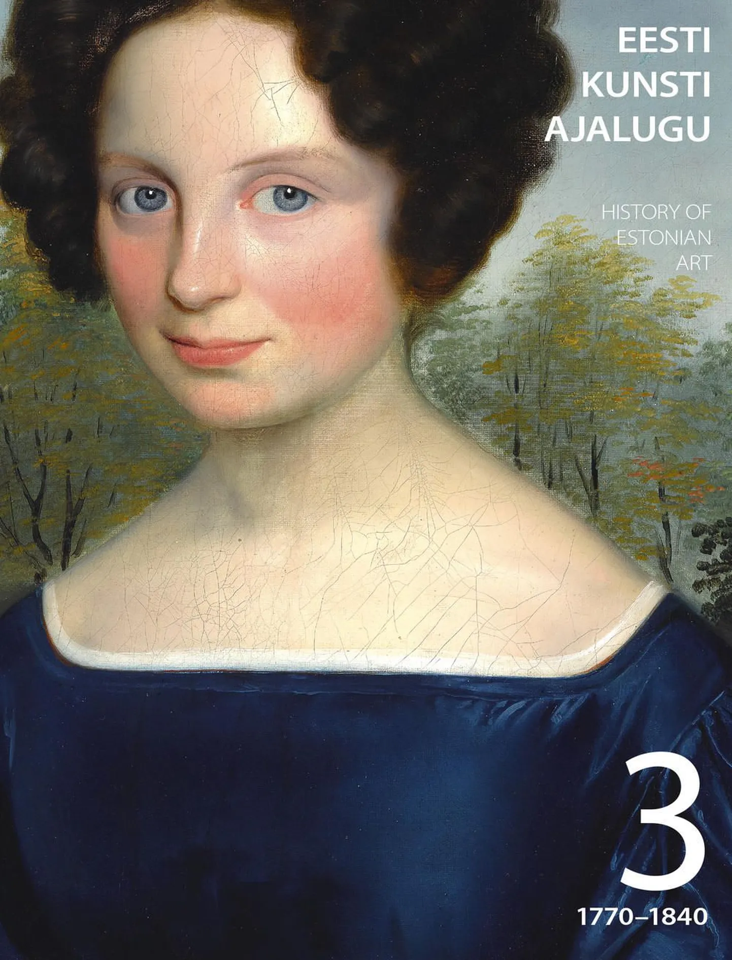 «Eesti kunsti ajalugu 3: 1770–1840»