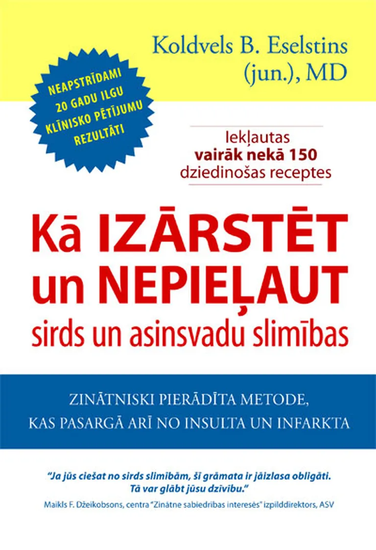 «Kā izārstēt un nepieļaut sirds un asinsvadu slimības» 