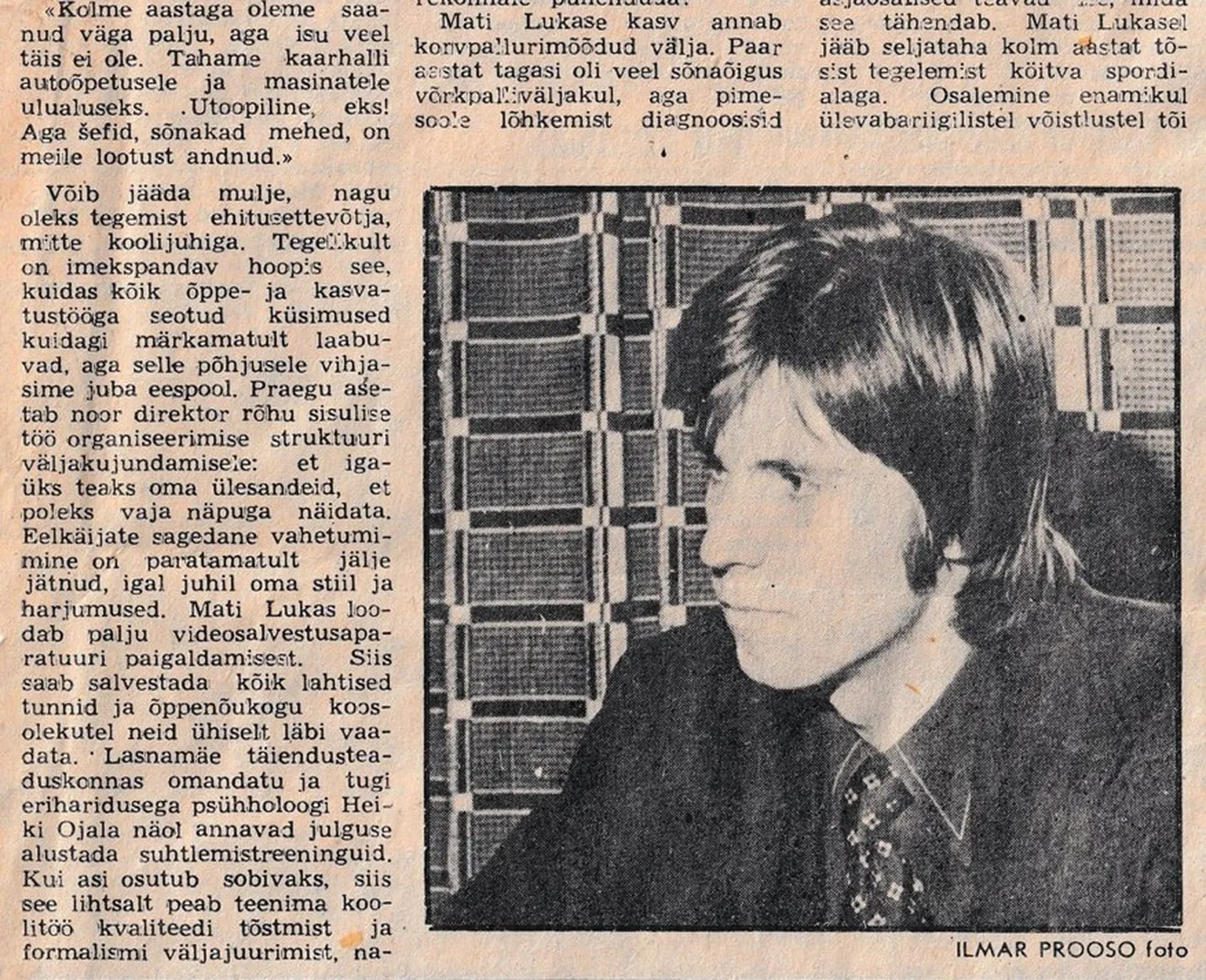 1981. aasta sügisel ilmus ajalehes Nõukogude Õpetaja lugu "Noorus on voorus", mis rääkis Avinurme kooli noorest direktorist Mati Lukasest.