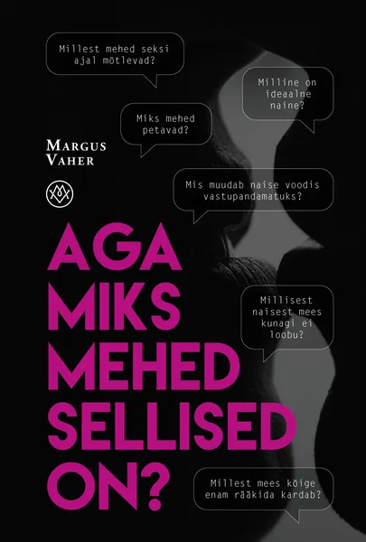 Margus Vaher, «Aga miks mehed sellised on».