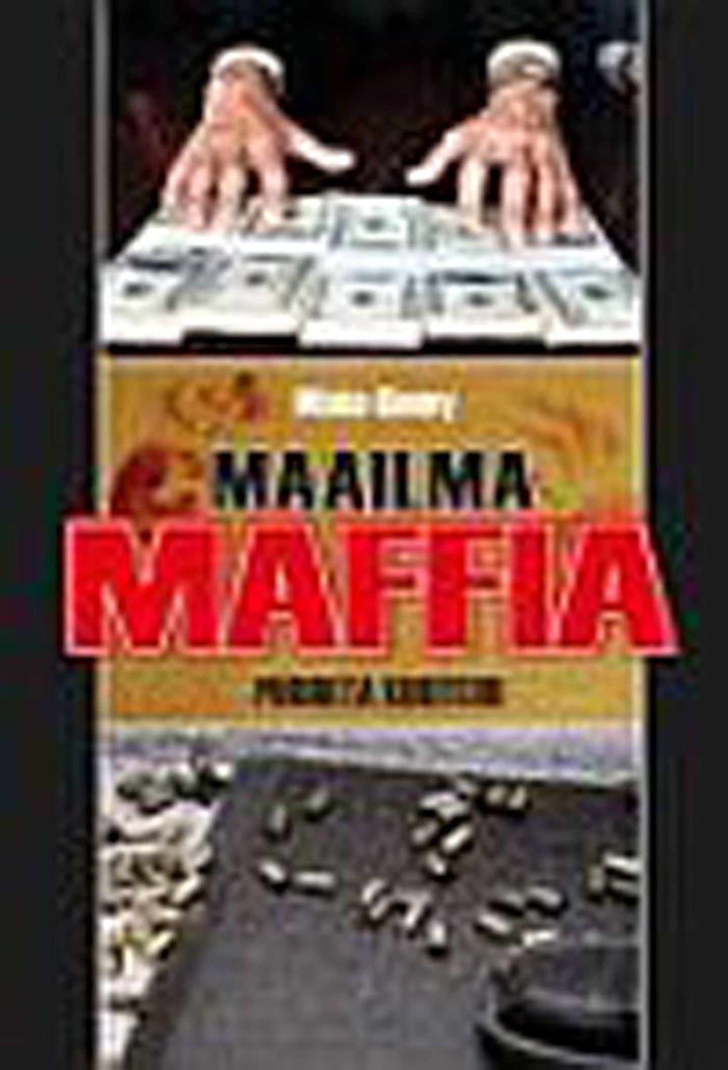 Raamat

Misha Glenny 
«Maailma maffia» 
Pegasus, 2009
14 lk