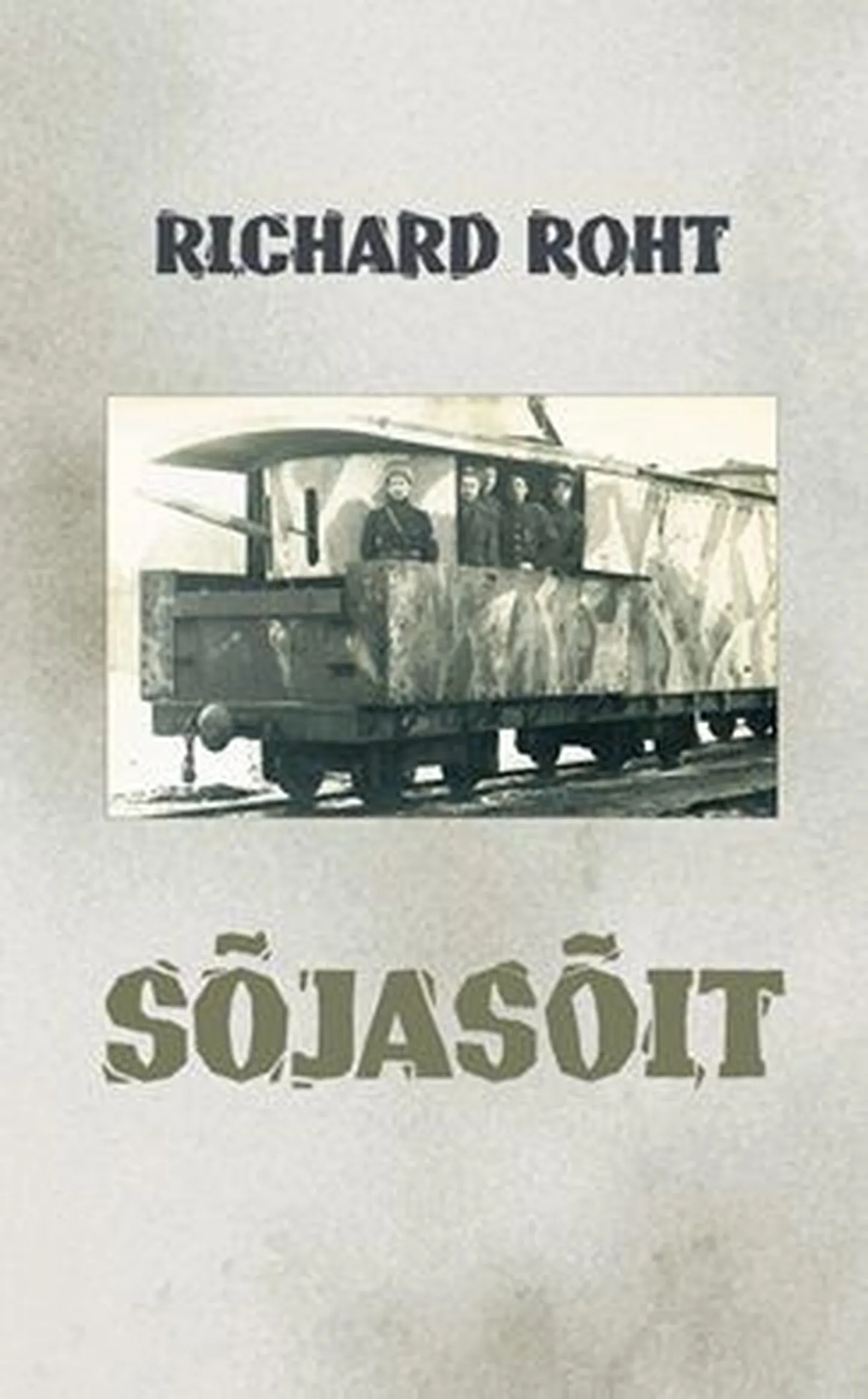 Richard Roht «Sõjasõit. Mälestusi ilmasõjast»