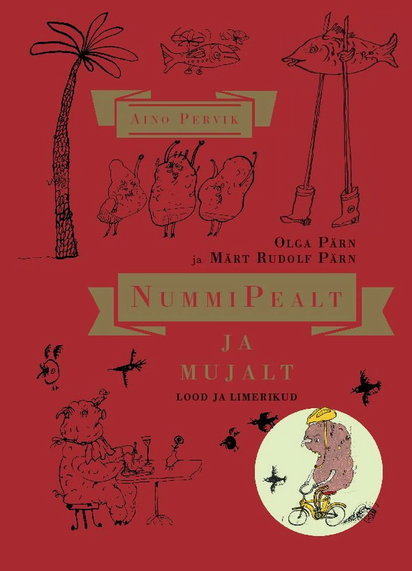 Aino Pervik,  «NummiPealt ja mujalt: lood ja limerikud».