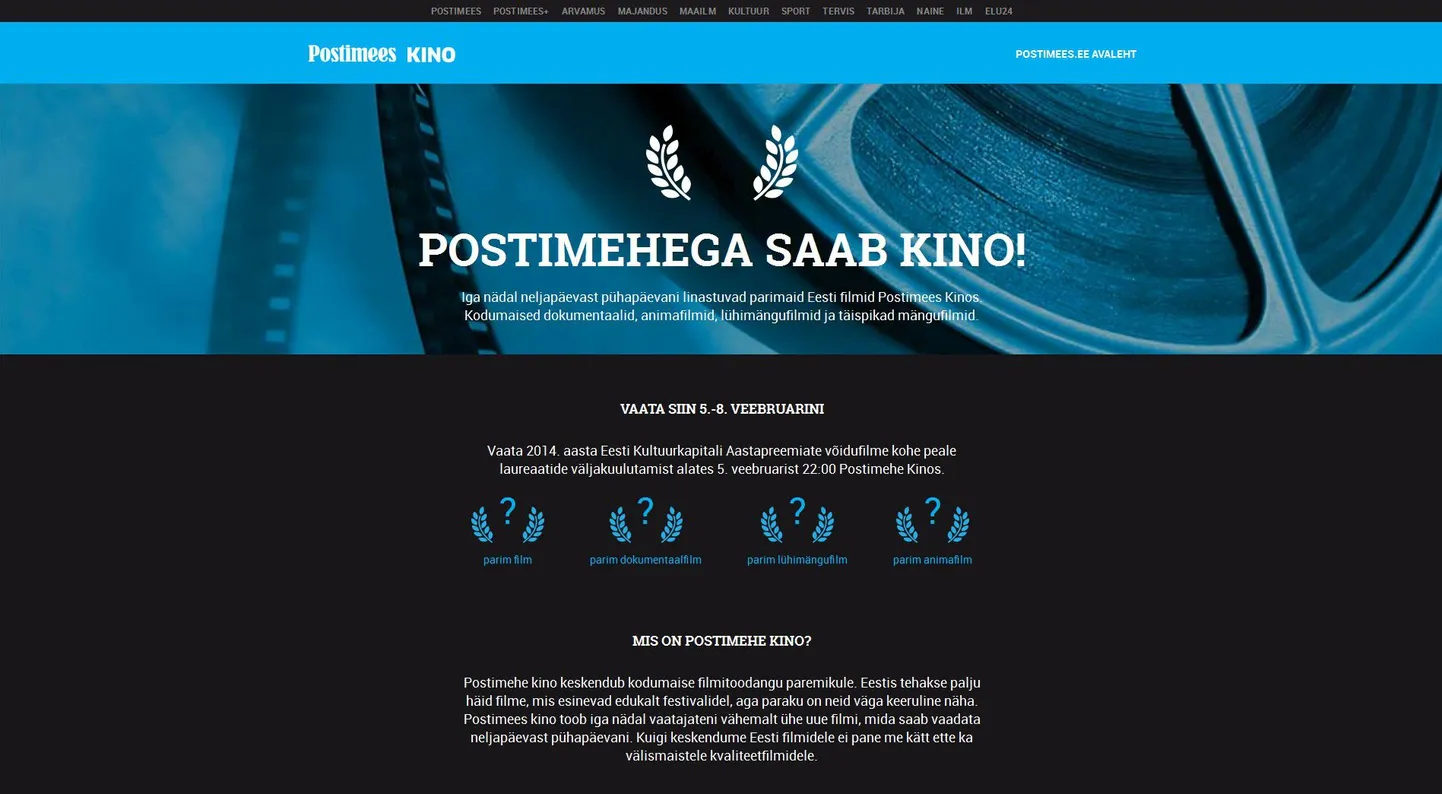 Postimehe kino keskendub kodumaise filmitoodangu paremiku esitlemisele.