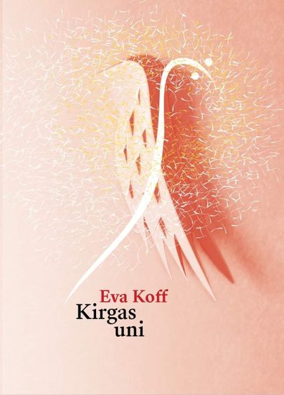 Eva Koff, «Kirgas uni».