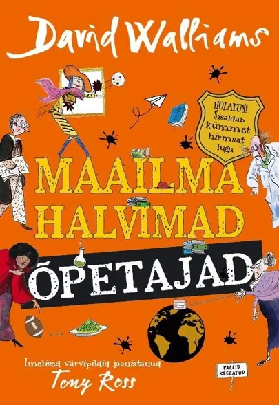 David Walliams , «Maailma halvimad õpetajad».