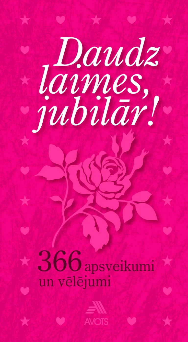 “Daudz laimes, jubilār!”