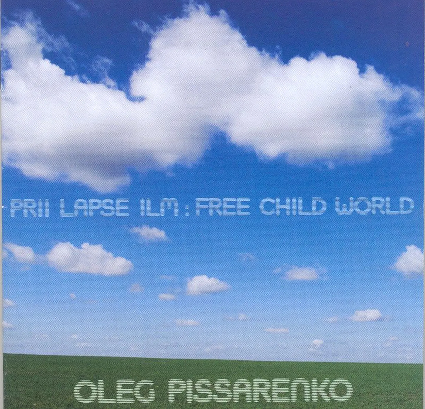Oleg Pissarenko 
Prii lapse ilm 
(Oleg Pissarenko)