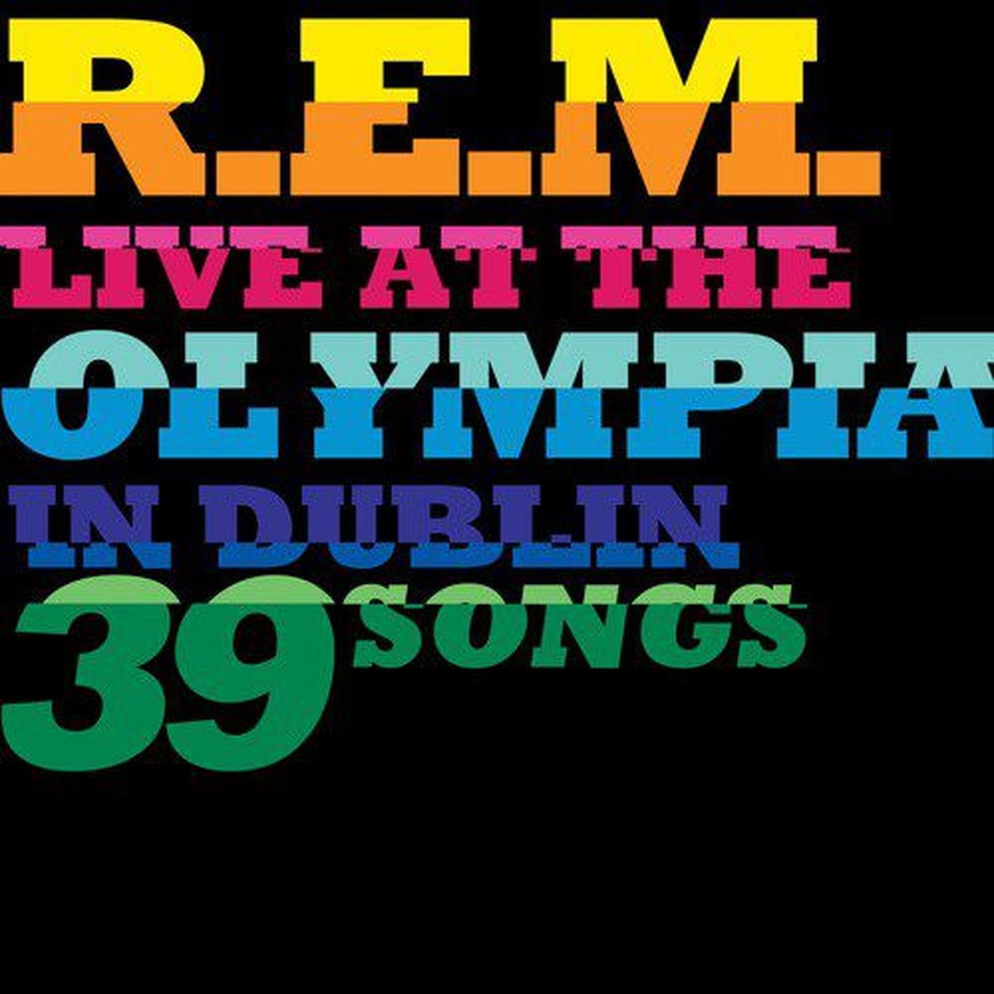REM “Live At Olympia”.