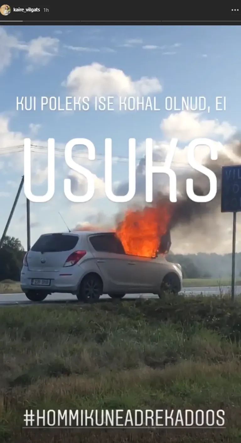 Kaire Vilgats jagas Instagramis videot oma põlevast autost.