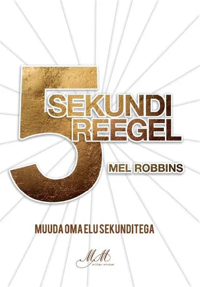 Mel Robbins «5 sekundi reegel».