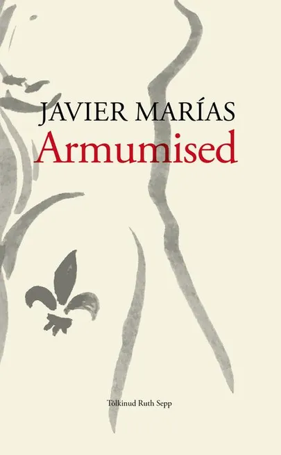 Javier Marías, «Armumised».