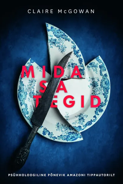 «Mida sa tegid», Claire McGowan.